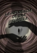 Portada del libro "La influencia de una sombra T1"