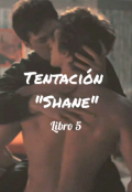 Portada del libro "Tentaci&oacute;n "Shane" Libro 5"