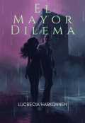Portada del libro "El Mayor Dilema"