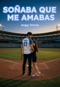 Portada del libro "So&ntilde;aba Que Me Amabas"
