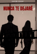 Portada del libro "Nunca Te Dejar&Eacute; "