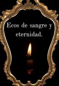 Portada del libro "Ecos de sangre y eternidad."