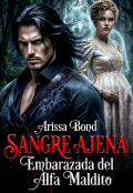 Portada del libro "Sangre Аjena. Embarazada del Alfa Maldito"
