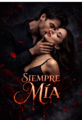 Portada del libro "siempre m&iacute;a "