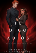 Portada del libro "Te digo adi&oacute;s"