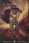 Portada del libro "El Coleccionista de Deseo."