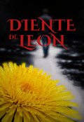 Portada del libro "&ldquo;diente de Le&oacute;n&rdquo; || Mathias Hill"