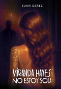 Portada del libro "Miranda Hayes No Estoy Sola "