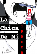Portada del libro "La Chica de mi Trauma"