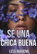 Portada del libro "S&eacute; una chica buena"