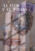 Portada del libro "La flor y el vidrio."