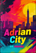 Portada del libro "Adri&Aacute;n City En Novela "