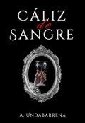Portada del libro "C&aacute;liz de Sangre"