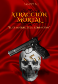 Portada del libro "Atracci&oacute;n mortal "