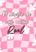 Portada del libro "El diario de una mam&aacute; real"