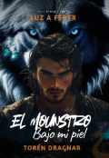 Portada del libro "El Monstruo Bajo Mi Piel "
