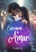 Portada del libro "Ens&eacute;&ntilde;ame a amar"