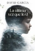 Portada del libro "La &uacute;ltima vez que lo vi"