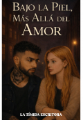 Portada del libro "Bajo La Piel, M&Aacute;s Alla Del Amor"