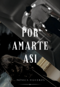 Portada del libro "Por amarte as&iacute;"
