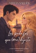 Portada del libro "Los pedazos que (me) dejaste"