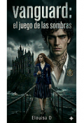 Portada del libro "Vanguard: El juego de las sombras "