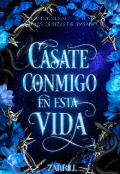 Portada del libro "C&aacute;sate conmigo en esta vida "