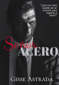 Portada del libro "Se&ntilde;or Acero | Corazones fr&iacute;os (libro 1)"