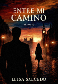 Portada del libro "Entre Mi Camino | Libro 1"