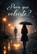 Portada del libro "Para que volvistes "