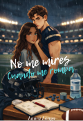 Portada del libro "No Me Mires Cuando Me Rompa"