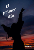 Portada del libro "El primer d&iacute;a"