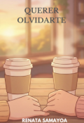 Portada del libro "Querer Olvidarte"