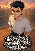 Portada del libro "Inspirado a cambiar por ella "