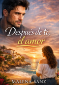 Portada del libro "Despu&eacute;s de ti, el amor."
