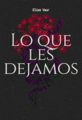 Portada del libro "Lo Que Les Dejamos"
