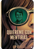 Portada del libro "Qui&eacute;reme con mentiras"