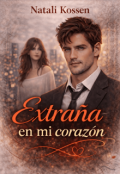 Portada del libro "Extra&ntilde;a en mi coraz&oacute;n"