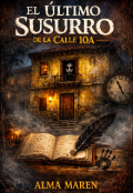 Portada del libro "El &uacute;ltimo susurro de la calle 10a"