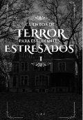 Portada del libro "Cuentos de terror para estudiantes estresados {1}"