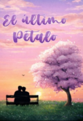 Portada del libro "El Ultimo Petalo"