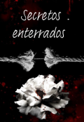 Portada del libro "Secretos Enterrados "