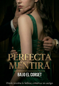 Portada del libro "Perfecta Mentira: Bajo el Corset"