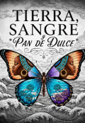 Portada del libro "Tierra, Sangre y Pan de dulce "