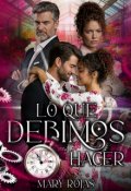 Portada del libro "Lo que debimos hacer "