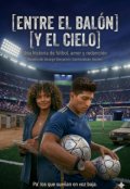 Portada del libro "Entre El Bal&Oacute;n Y El Cielo "