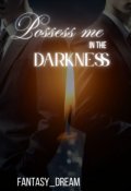 Portada del libro "Possess me in the Darkness"