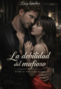 Portada del libro "La debilidad del mafioso "Entre su piel y el peligro"."