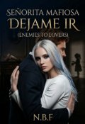 Portada del libro "Se&ntilde;orita mafiosa Dejame ir"