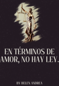 Portada del libro "En T&eacute;rminos de Amor, No hay Ley."